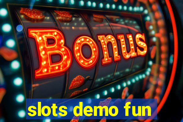 slots demo fun